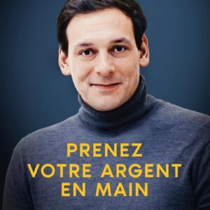 Prenez votre argent en main - Matthias Baccino