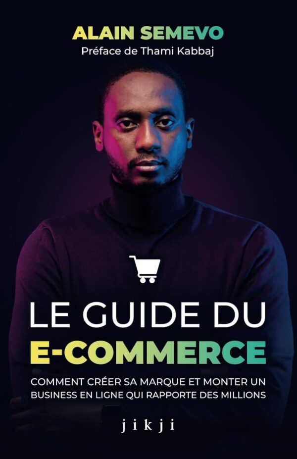 Le Guide du E-Commerce : Alain Semevo et Thami Kabbaj